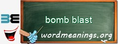 WordMeaning blackboard for bomb blast